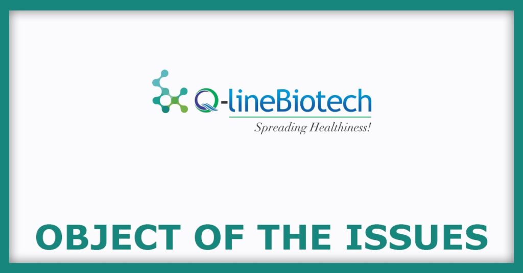 Q-Line Biotech IPO
Object of the Issues