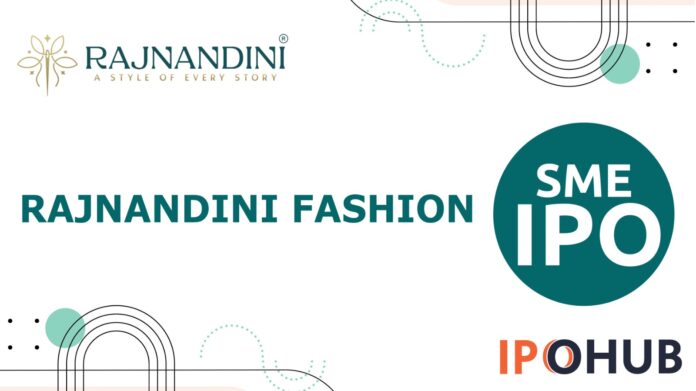 Rajnandini Fashion India Limited IPO