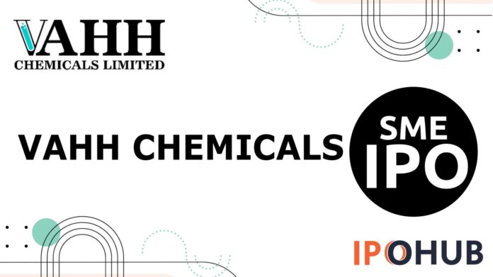 Vahh Chemicals Limited IPO