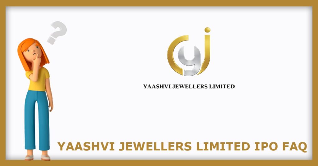 Yaashvi Jewellers IPO FAQs