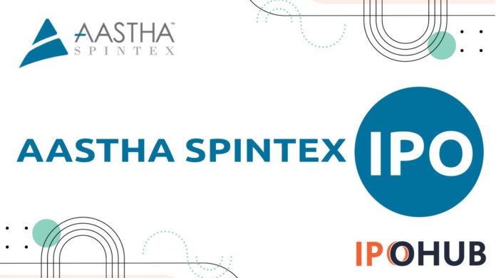 Aastha Spintex Limited IPO