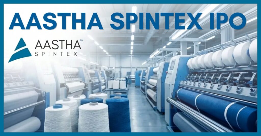 Aastha Spintex IPO