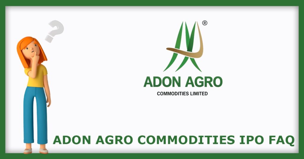 Adon Agro Commodities IPO FAQs
