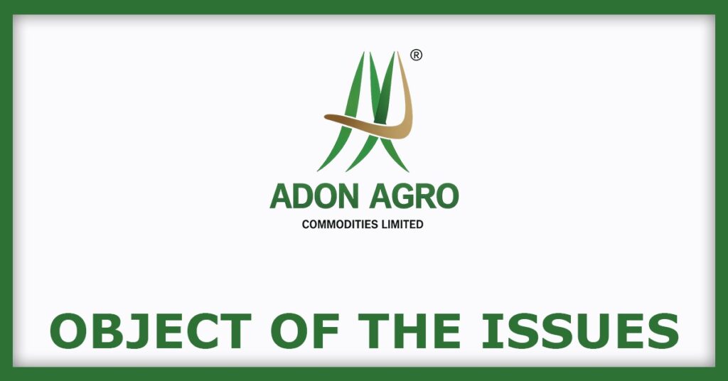 Adon Agro Commodities IPO
Object of the Issues