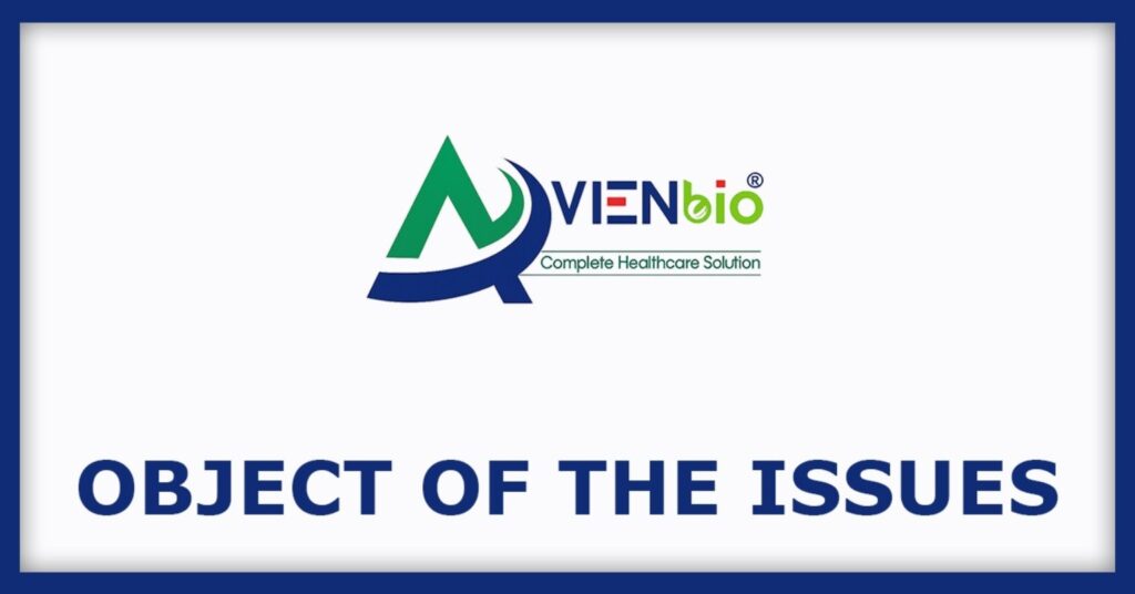 Avience Biomedicals IPO
Object of the Issues