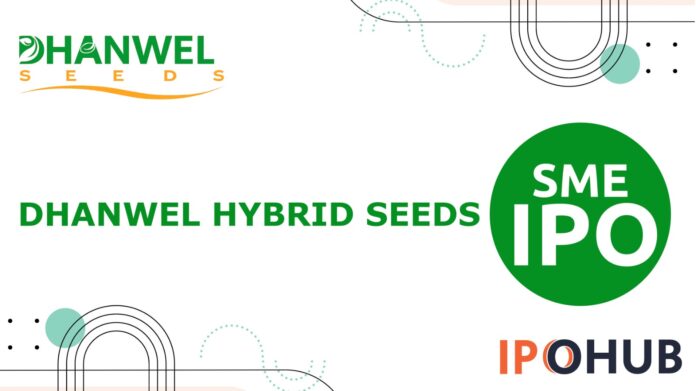 Dhanwel Hybrid Seeds Limited IPO