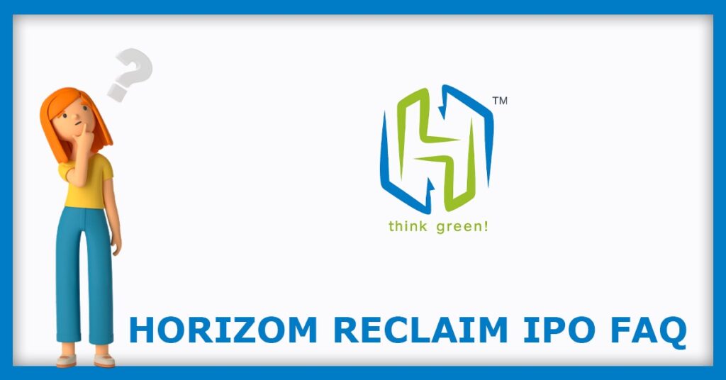 Horizon Reclaim IPO FAQs