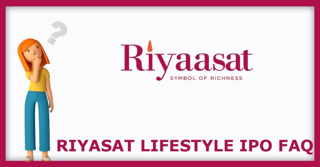 Riyaasat Lifestyle IPO FAQs