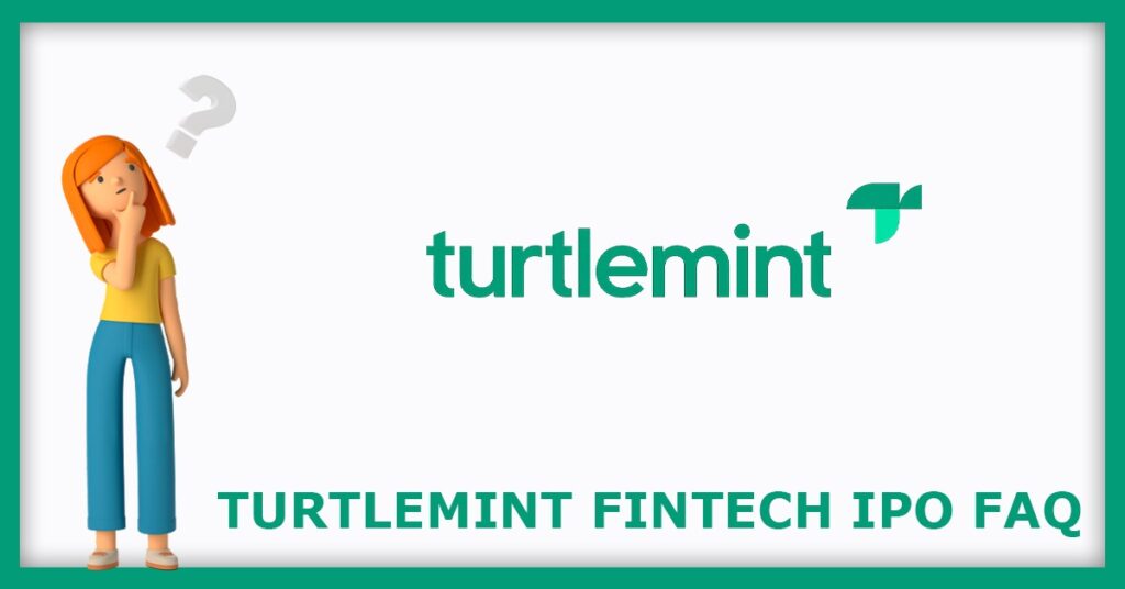 Turtlemint Fintech Solutions IPO FAQs