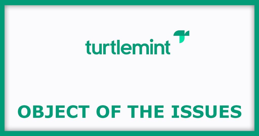 Turtlemint Fintech Solutions IPO
Object of the Issues