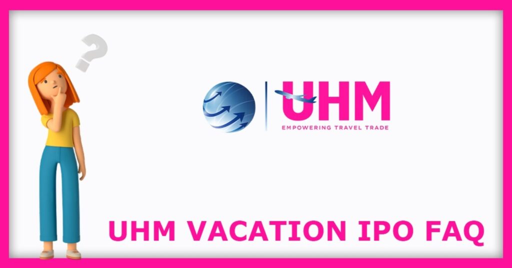 UHM Vacation IPO FAQs