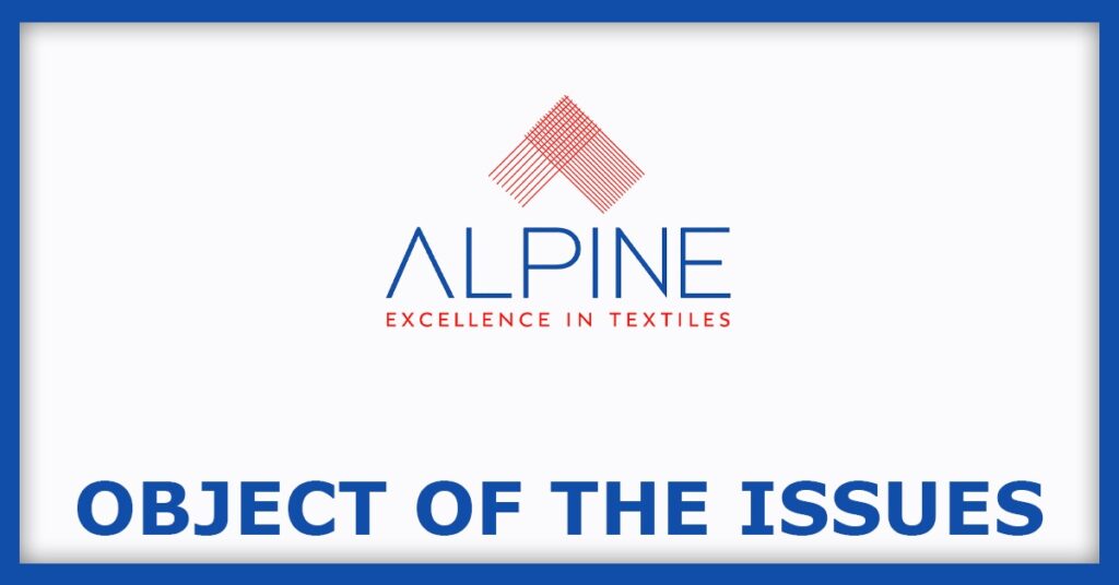 Alpine Texworld IPO
Object of the Issues