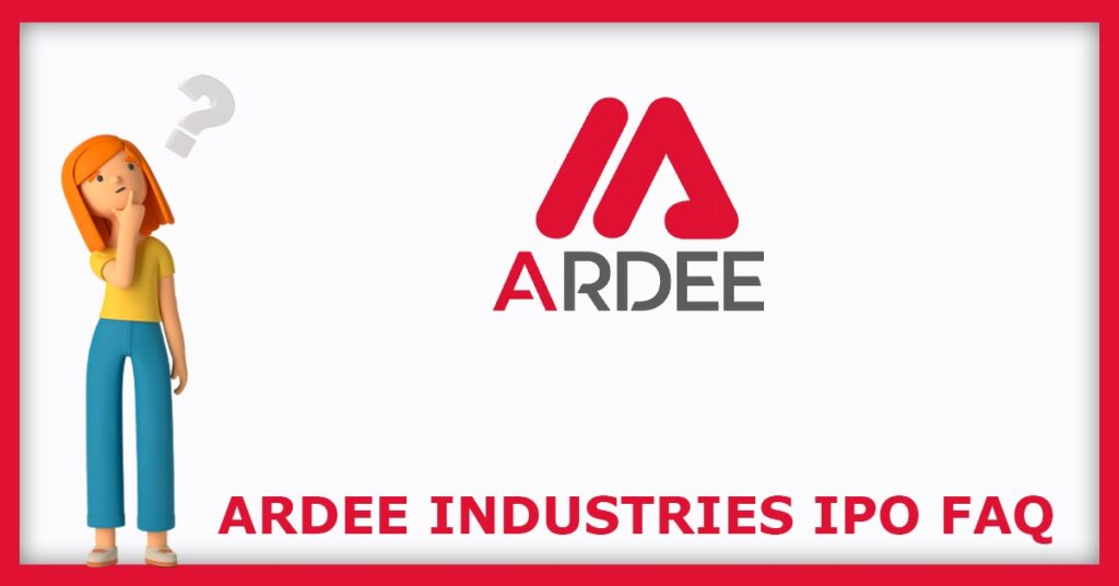 Ardee Industries IPO FAQs