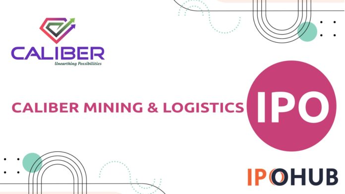 Caliber Mining & Logistics IPO Caliber Mining & Logistics Limited IPO