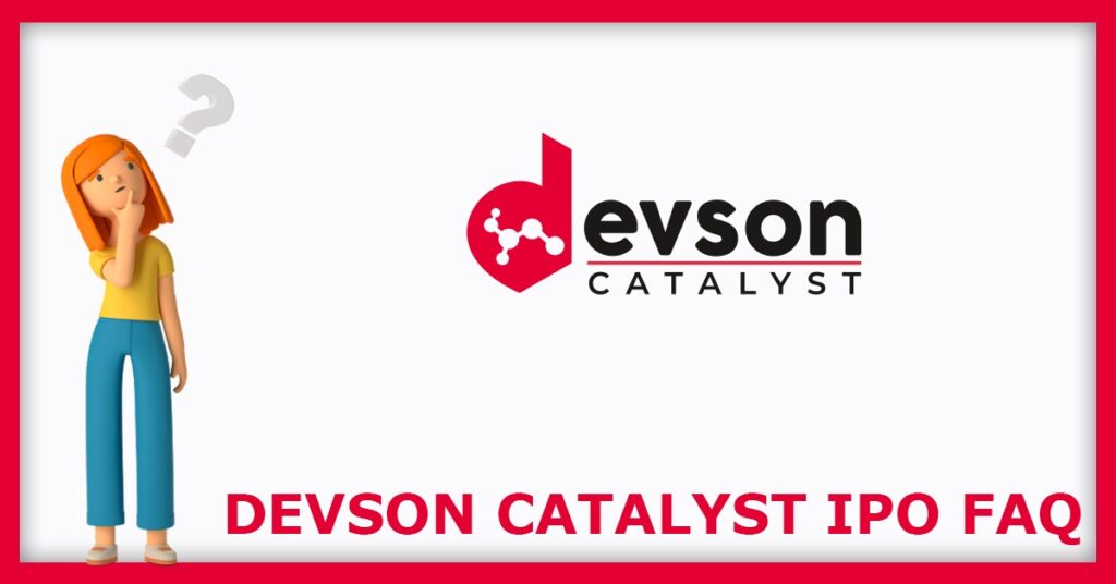 Devson Catalyst IPO FAQs