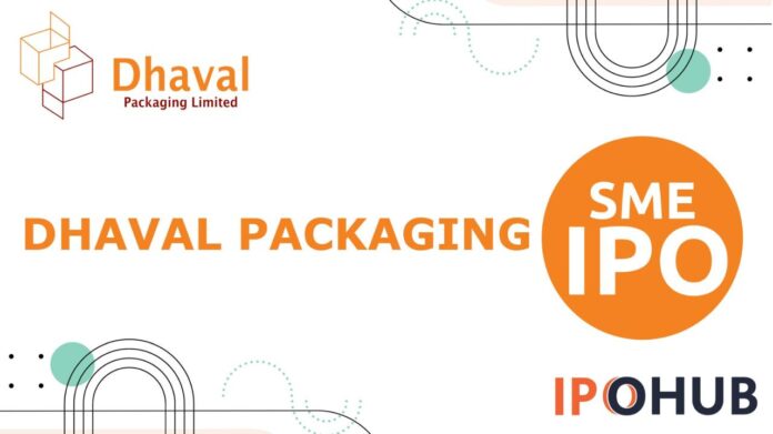 Dhaval Packaging Limited IPO