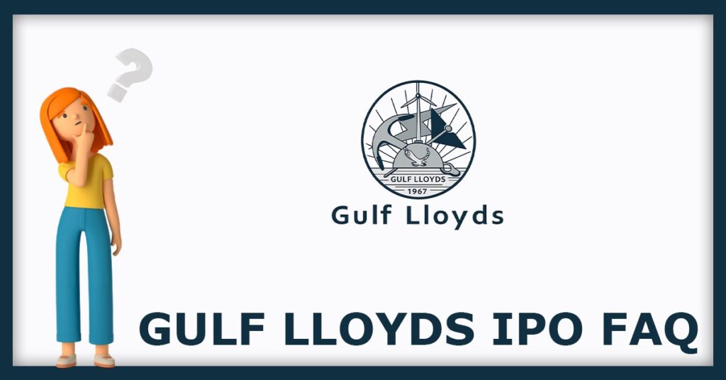 Gulf Lloyds IPO FAQs