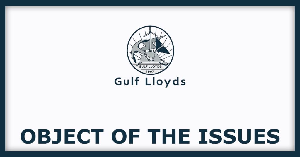 Gulf Lloyds IPO
Object of the Issues
