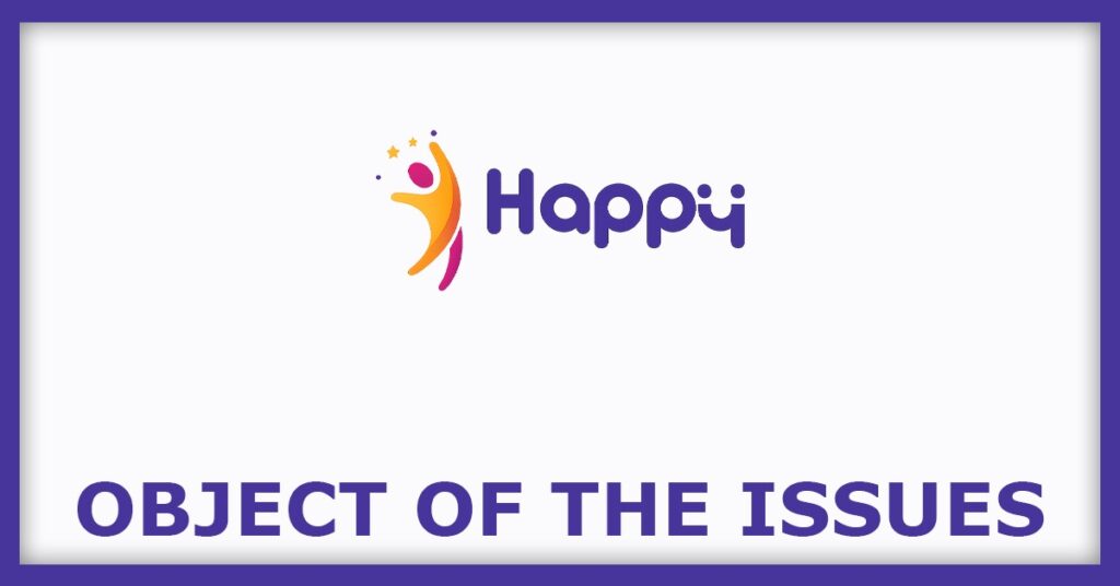 Happy Steels IPO
Object of the Issues