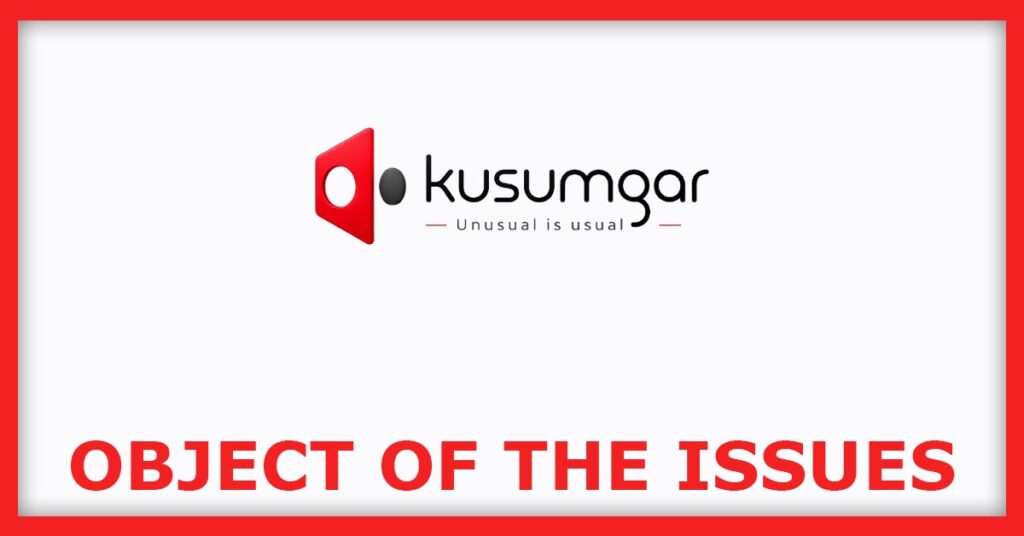 Kusumgar IPO
Object of the Issues
