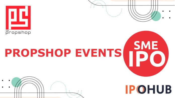 Propshop Events & Exhibitions IPO Propshop Events & Exhibitions Limited IPO