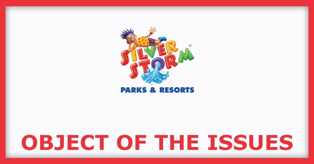 Silverstorm Parks & Resorts IPO
Object of the Issues