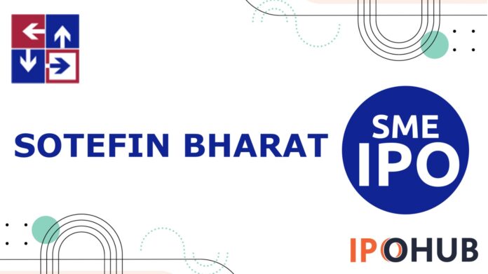 Sotefin Bharat Limited IPO