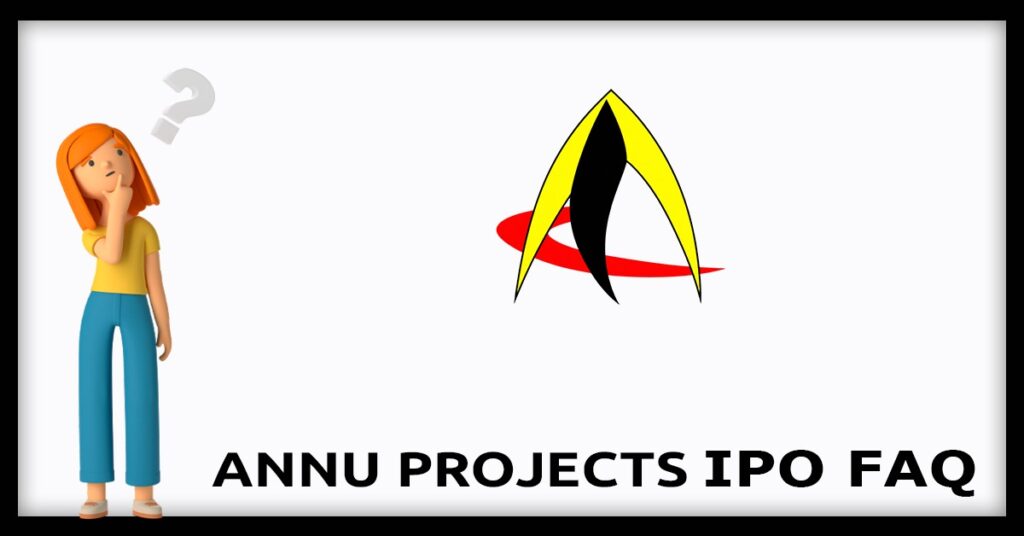 Annu Projects IPO FAQs