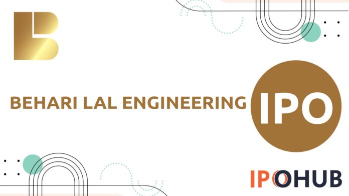 Behari Lal Engineering IPO Behari Lal Engineering Limited IPO