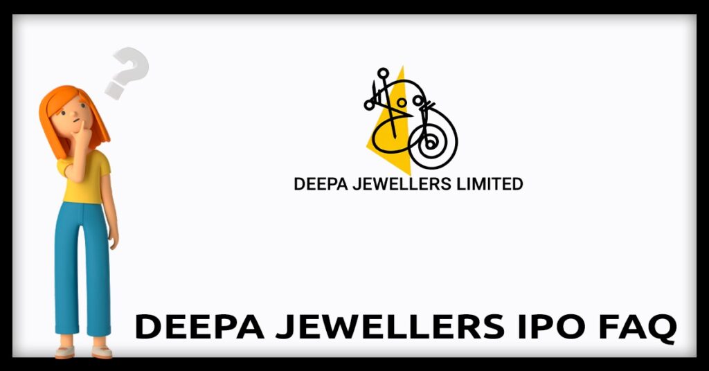 Deepa Jewellers IPO FAQs