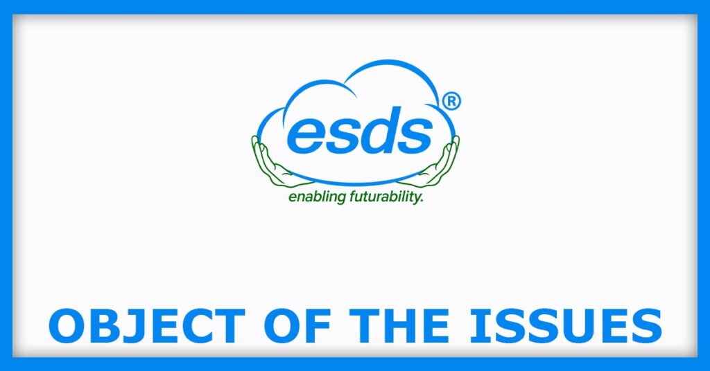 ESDS Software Solution IPO
Object of the Issues