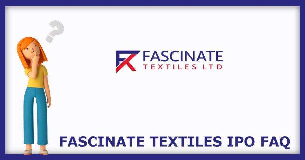 Fascinate Textiles IPO FAQs