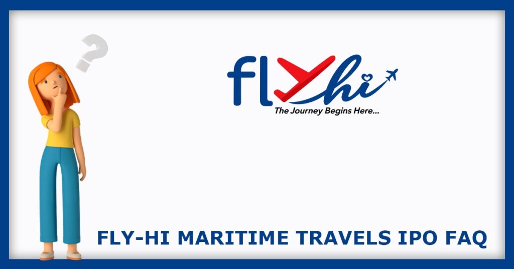 Fly-Hi Maritime Travels IPO FAQs