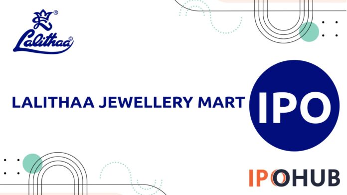 Lalithaa Jewellery Mart IPO Lalithaa Jewellery Mart Limited IPO