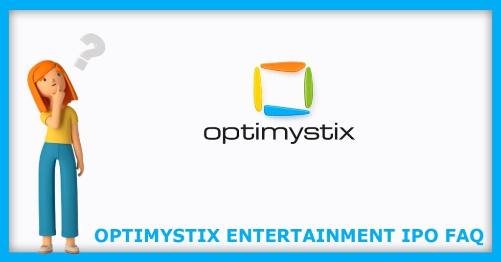 Optimystix Entertainment India IPO FAQs