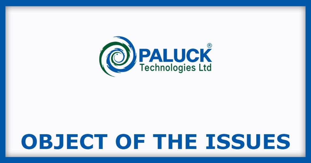Paluck Technologies IPO
Object of the Issues