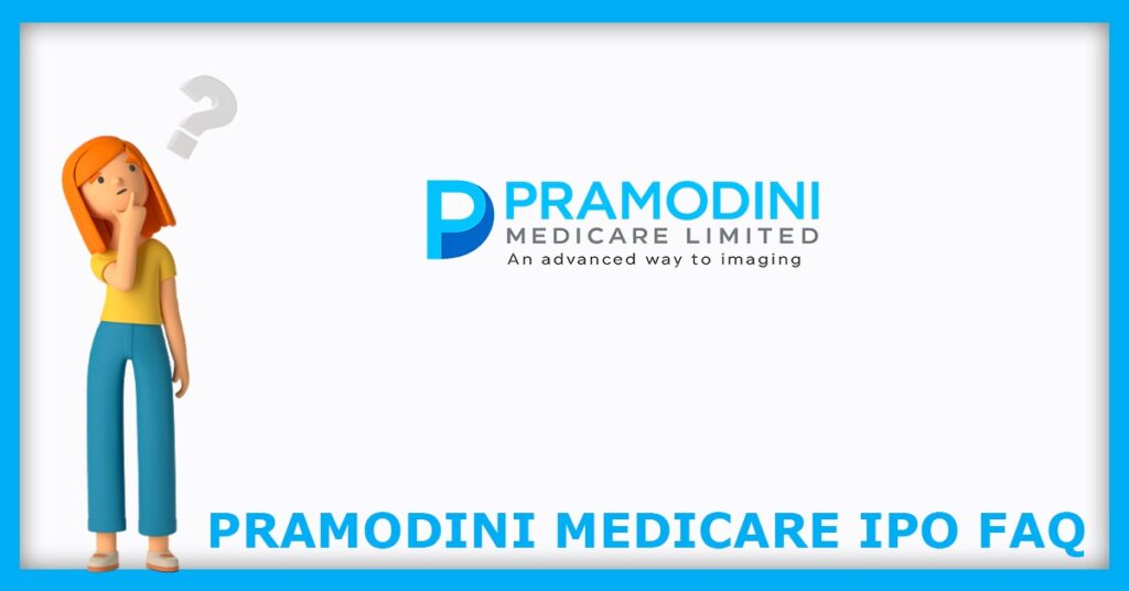 Pramodini Medicare IPO FAQs