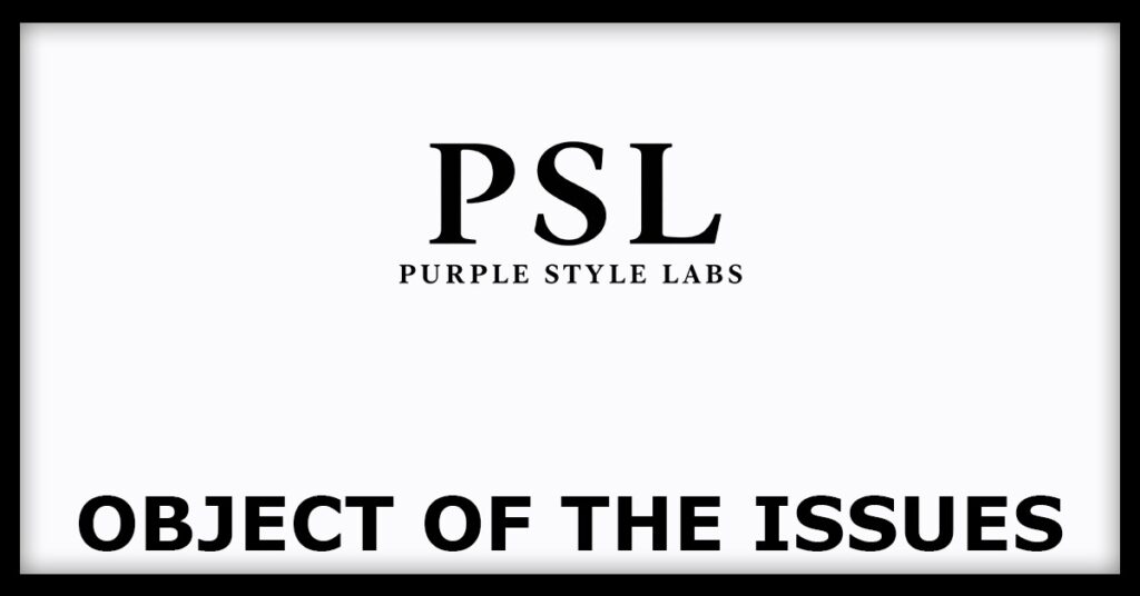 Purple Style Labs IPO
Object of the Issues