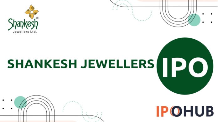 Shankesh Jewellers IPO Shankesh Jewellers Limited IPO