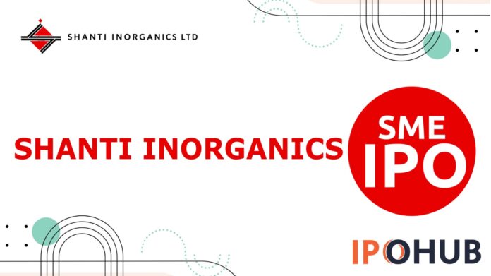 Shanti Inorganics IPO Shanti Inorganics Limited IPO
