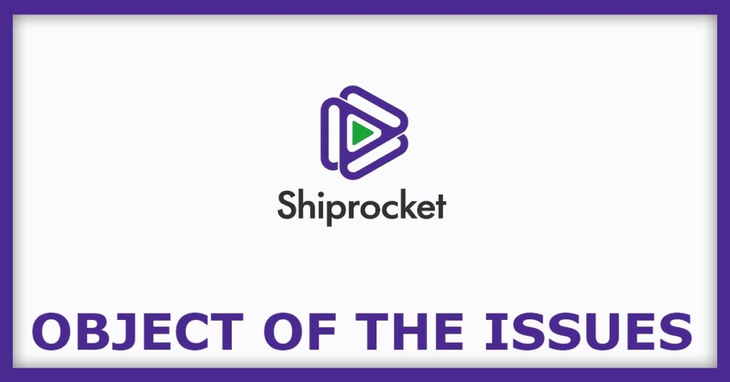 Shiprocket IPO
Object of the Issues