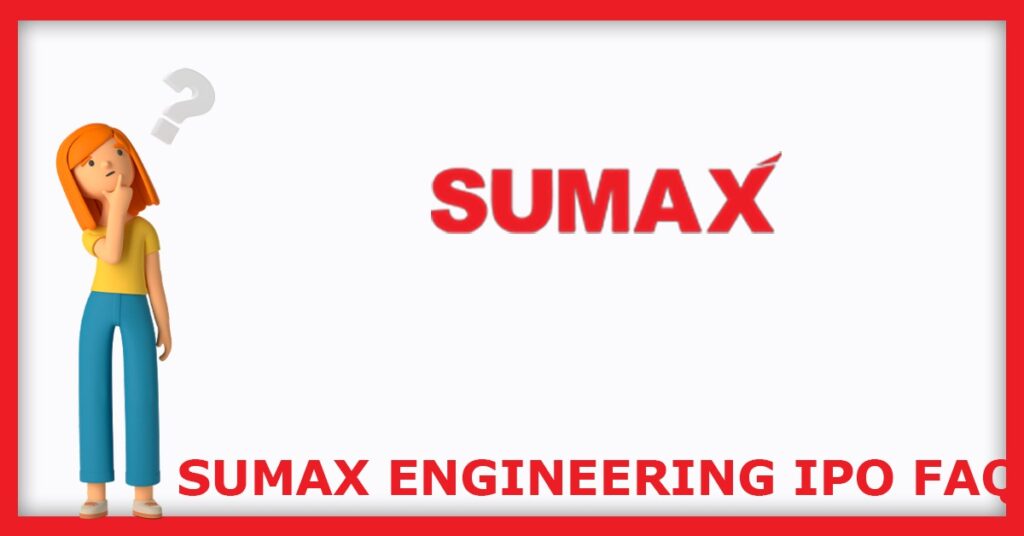 Sumax Engineering IPO FAQs