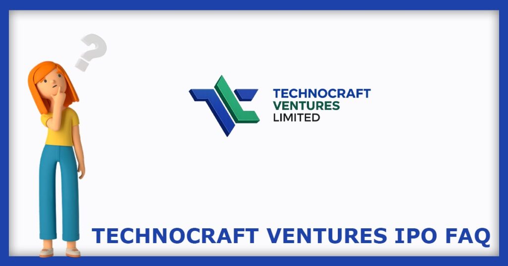 Technocraft Ventures IPO FAQs