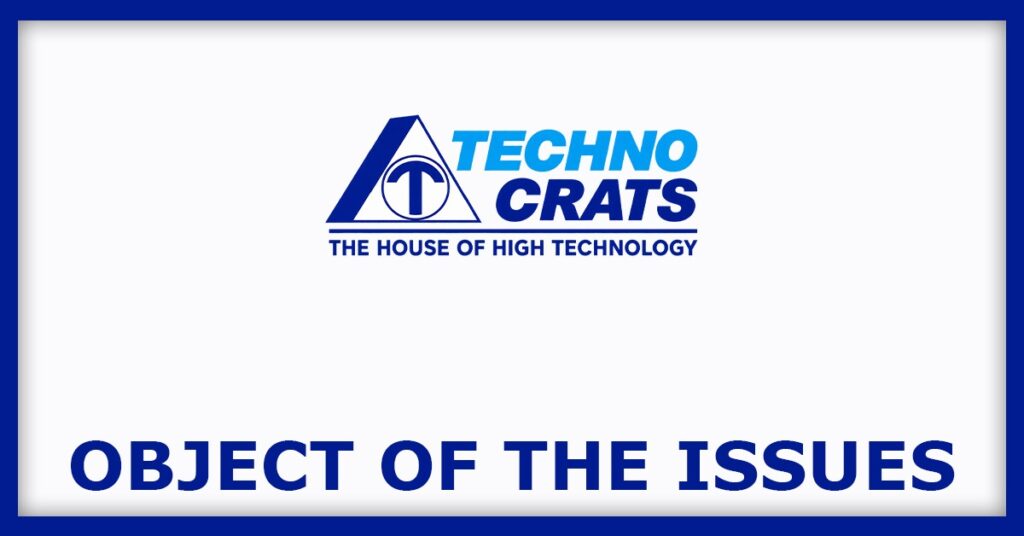 Technocrats Plasma Systems IPO
Object of the Issues