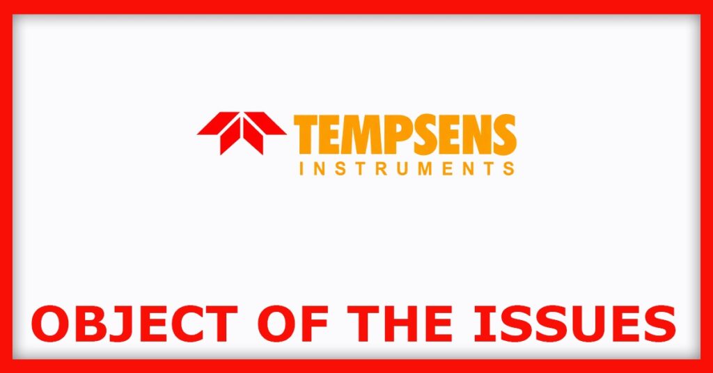 Tempsens Instruments IPO
Object of the Issues
