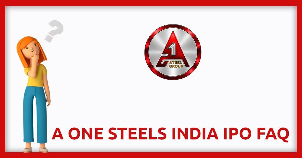 A-One Steels India IPO FAQs