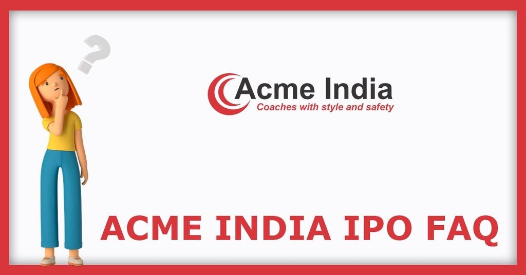 Acme India Industries IPO FAQs