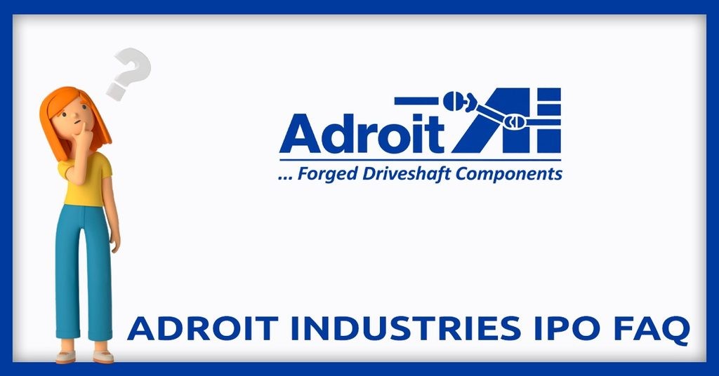 Adroit Industries IPO FAQs