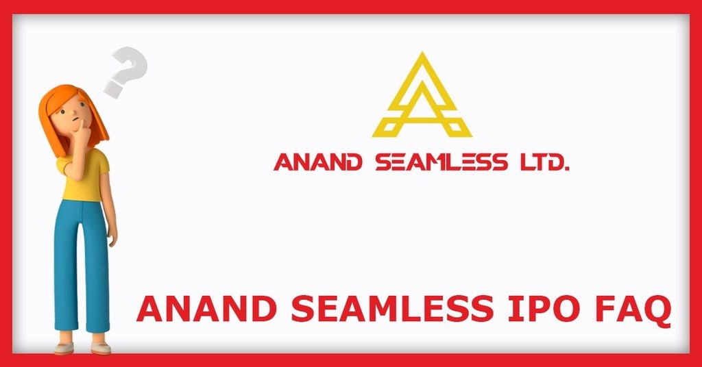 Anand Seamless IPO FAQs