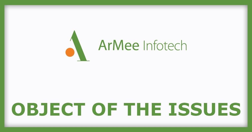 ArMee Infotech IPO
Object of the Issues